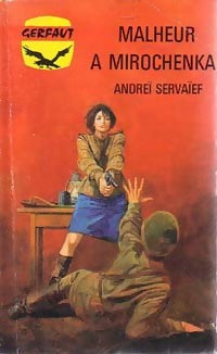 Livrenpoche : Malheur à Mirochenka - Andréï Servaïef - Livre