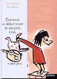 Livrenpoche : Comment se débarrasser de son petit frère ? - Anne Gutman - Livre