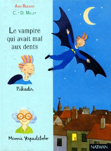 Livrenpoche : Le vampire qui avait mal aux dents - Ann Rocard - Livre