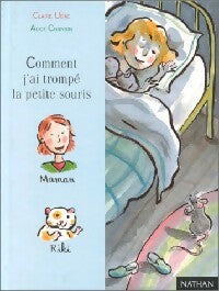 Livrenpoche : Comment j'ai trompé la petite souris - Alice Claire; Charbin - Livre