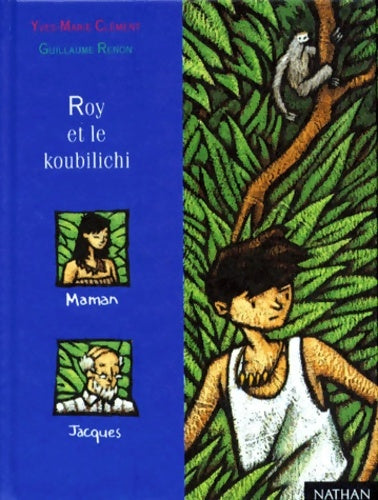 Roy et le Koubilichi - Yves-Marie Clément -  Demi-lune - Livre