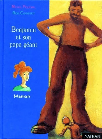 Benjamin et son papa géant - Michel Piquemal -  Demi-lune - Livre