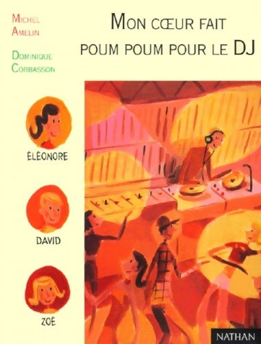 Livrenpoche : Mon coeur fait poum poum pour le DJ - Michel Amelin, Dominique Corbasson - Livre