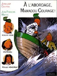 A l'abordage, Mamadou Courage ! - Jean-Loup Craipeau -  Pleine lune - Livre