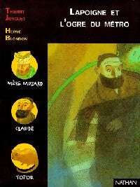 Lapoigne et l'ogre du métro - Thierry Jonquet - Livre
