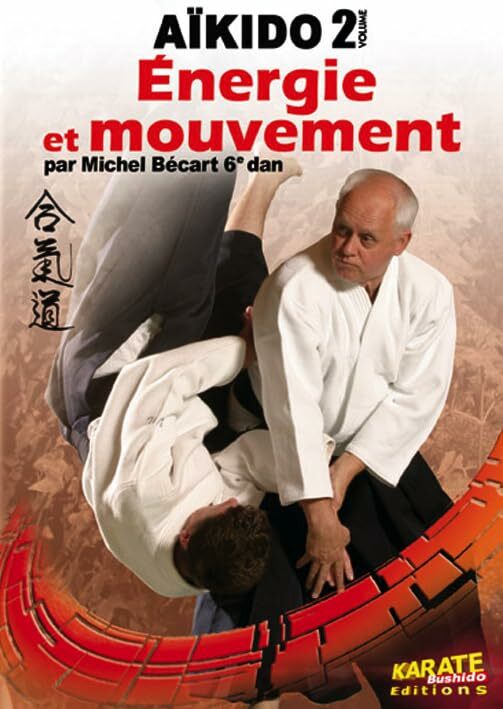 Livrenpoche : Aikido, Vol.2 : Energie et Mouvement - XXX - DVD