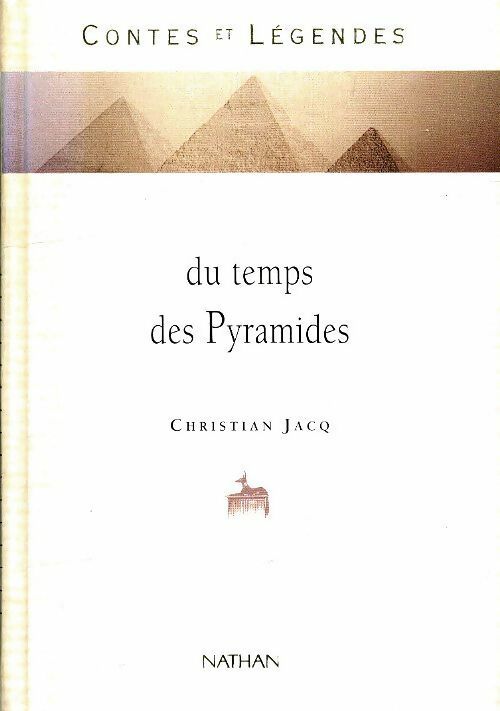 Livrenpoche : Contes et légendes du temps des pyramides - Christian Jacq - Livre