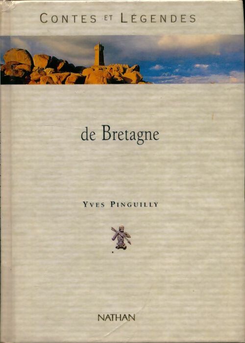 Contes et légendes de Bretagne - Yves Pinguilly -  Contes et légendes - Livre