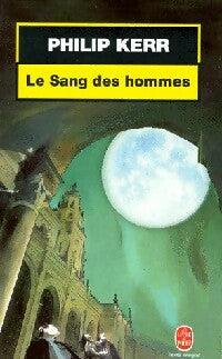 Livrenpoche : Le sang des hommes - Philip Kerr - Livre