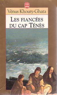 Livrenpoche : Les fiancées du Cap Ténès - Vénus Khoury-Ghata - Livre