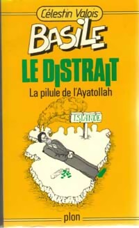 Livrenpoche : La pilule de l'Ayatollah - Célestin Valois - Livre