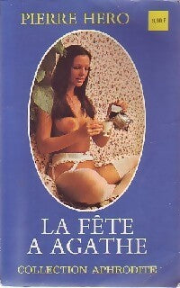 Livrenpoche : La fête à Agathe - Pierre Héro - Livre