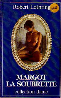 Livrenpoche : Margot la soubrette - Robert Lothring - Livre