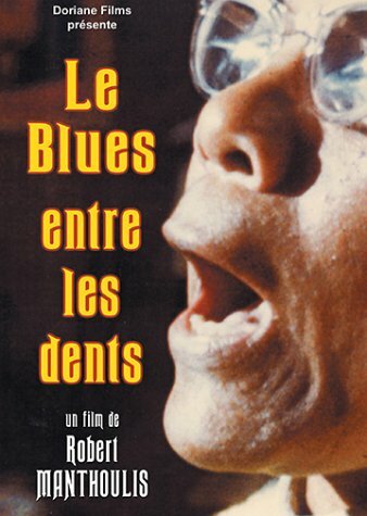 Livrenpoche : Le Blues entre les Dents - Robert Manthoulis - DVD