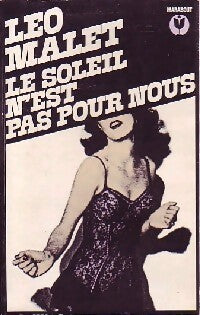 Livrenpoche : Trilogie Noire Tome II : Le soleil n'est pas pour nous - Léo Malet - Livre