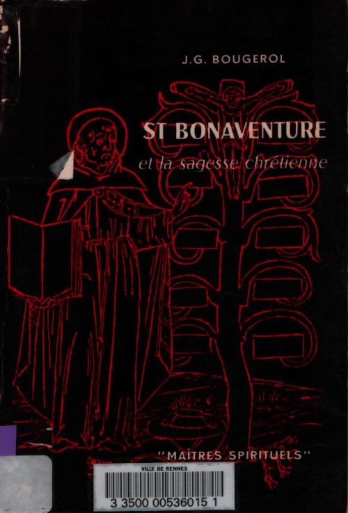 Saint Bonaventure et la sagesse chrétienne - J.-G. Bougerol - Livre