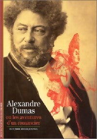 Livrenpoche : Alexandre Dumas ou les aventures d'un romancier - Christian Biet, Jean-Paul Brighelli, Jean-Luc Rispail - Livre