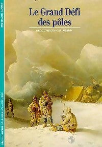 Livrenpoche : Le grand défi des pôles - Bernard Imbert - Livre