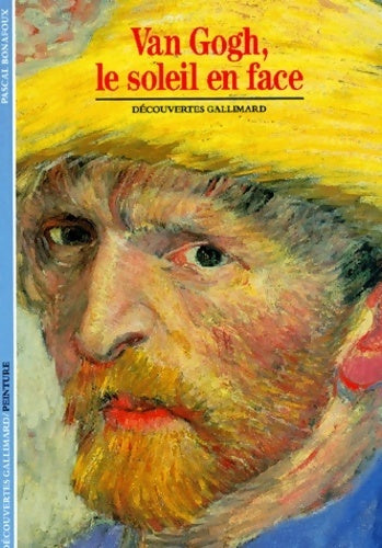 Livrenpoche : Van Gogh, le soleil en face - Pascal Bonafoux - Livre
