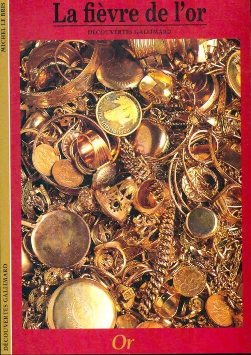 Livrenpoche : La fièvre de l'or - Michel Le Bris - Livre