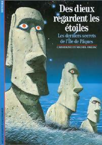 Livrenpoche : L'île de Pâques. Des dieux regardent les étoiles, les derniers secrets - Catherine Orliac, Michel Orliac - Livre