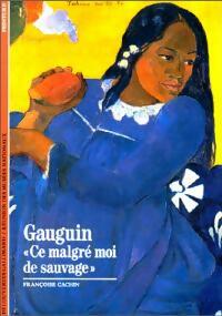 Livrenpoche : Gauguin, ce malgré moi de sauvage - Françoise Cachin - Livre