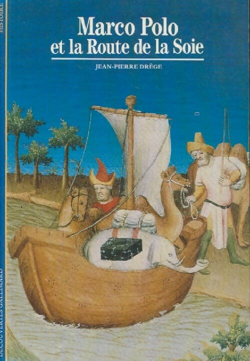 Livrenpoche : Marco Polo et la route de la soie - Jean-Pierre Drège - Livre