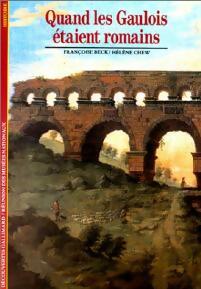 Livrenpoche : Quand les gaulois étaient romains - Françoise Beck, Hélène Chew - Livre