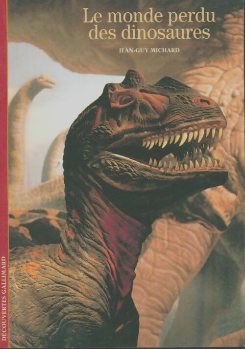 Livrenpoche : Le monde perdu des dinosaures - Jean-Guy Michard - Livre