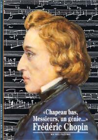 Livrenpoche : Chapeau bas, messieurs, un génie..., Frédéric Chopin - Michel Pazdro - Livre