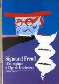Livrenpoche : Sigmund Freud. Un tragique à l'âge de la science - Pierre Babin - Livre
