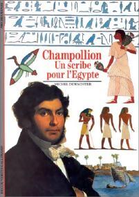 Livrenpoche : Champollion, un scribe pour l'Egypte - Michel Dewachter - Livre