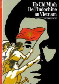 Livrenpoche : Ho Chi Minh, de l'Indochine au Viet-Nam - Daniel Hemery - Livre