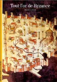 Livrenpoche : Tout l'or de Byzance - Michel Kaplan - Livre