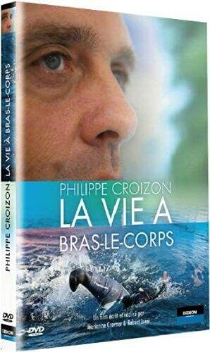 Livrenpoche : Philippe Croizon - La vie à bras-le-corps - Robert Iseni, Marianne Cramer - DVD