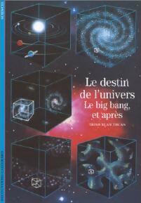 Le destin de l'univers, le big bang et après - Xuan Thuan Trinh -  Découvertes Gallimard - Livre