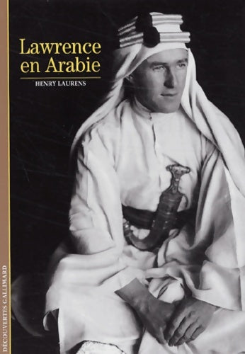 Livrenpoche : Lawrence en Arabie - Henry Laurens - Livre