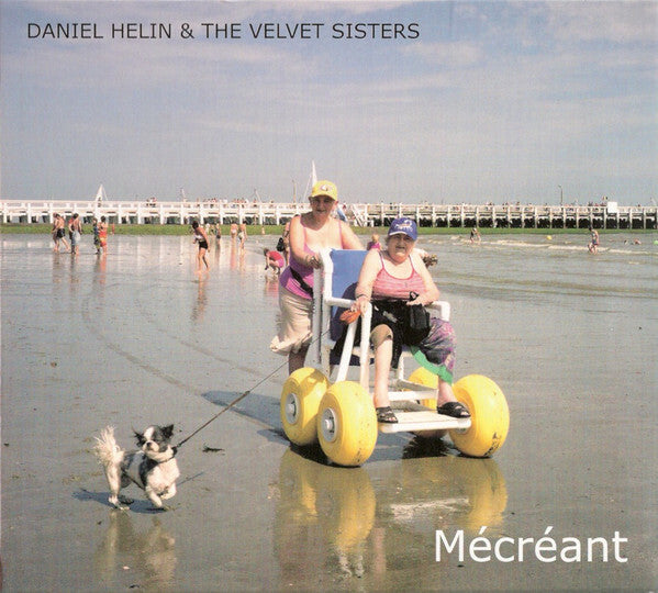 Livrenpoche : Daniel Hélin & The Velvet Sisters - Mécréant - Daniel Hélin & The Velvet Sisters - CD