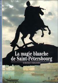 Livrenpoche : La magie blanche de Saint-Pétersbourg - Dominique Fernandez - Livre