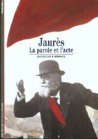 Livrenpoche : Jaurès, la parole et l'acte - Madeleine Reberioux - Livre