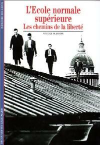 Livrenpoche : L'école normale supérieure, les chemins de la liberté - Nicole Masson - Livre