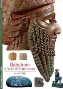Livrenpoche : Babylone, à l'aube de notre civilisation - Jean Bottéro - Livre