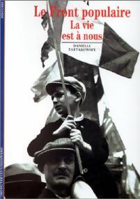 Le front populaire, la vie est à nous - Danielle Tartakowsky - Livre