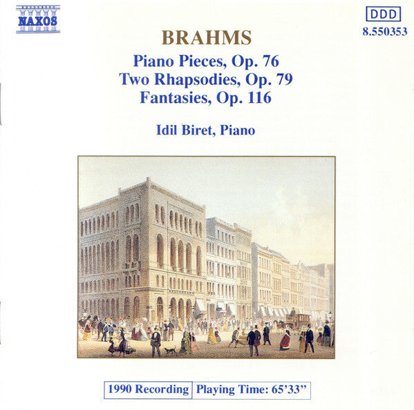 Livrenpoche : Brahms*, Idil Biret - Piano Pieces Op. 76, Two Rhapsodies Op. 79, Fantasies, Op. 116 - Brahms, Idil Biret - CD