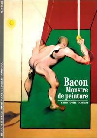 Livrenpoche : Bacon, monstre de peinture - Christophe Domino - Livre