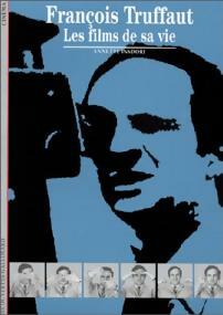 François Truffaut, les films de sa vie - Annette Insdorf -  Découvertes Gallimard - Livre