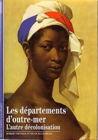 Livrenpoche : Les départements d'outre-mer, l'autre décolonisation - Robert Deville, Nicolas George - Livre