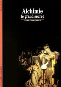 Livrenpoche : Alchimie, le grand secret - Andrea Aromatico - Livre