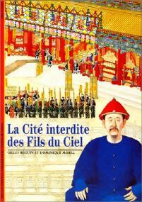 Livrenpoche : La cité interdite des fils du ciel - Gilles Béguin, Dominique Morel - Livre