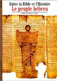 Livrenpoche : Entre la bible et l'histoire, le peuple hébreu - Mireille Hadas-Lebel - Livre